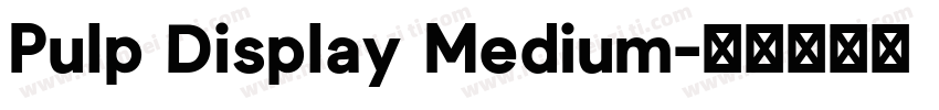 Pulp Display Medium字体转换